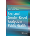 Sex- And Gender-Based Analysis in Public Health