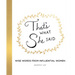 That's What She Said: Wise Words from Influential Women
