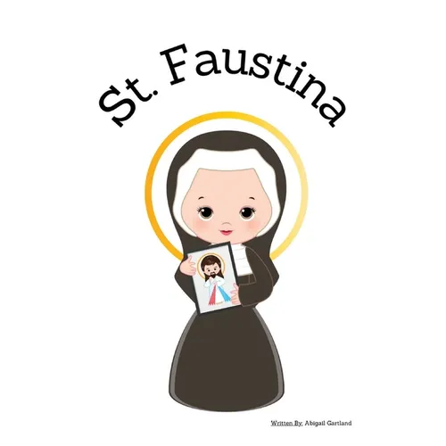 St. Faustina - Children's Christian Book - Lives of the Saints