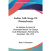 Indian Folk-Songs Of Pennsylvania: An Address By Henry W. Shoemaker Before The College Club, Williamsport, Pennsylvania, November 24th, 1925