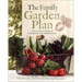 The Family Garden Plan: Grow a Year's Worth of Sustainable and Healthy Food