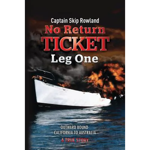 No Return Ticket - Leg One: Outward Bound - California to Australia