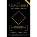 The Responsible Entrepreneur: Four Game-Changing Archtypes for Founders, Leaders, and Impact Investors