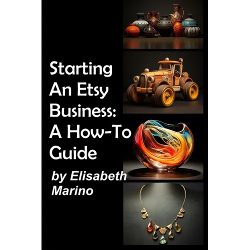 Starting An Etsy Business: A How-To Guide