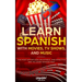 How to Learn Spanish with Movies, TV Shows, and Music: The Most Effortless, Enjoyable, and Effective Way to Learn Spanish Fast