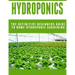Hydroponics: The Definitive Beginners Guide To Home Hydroponic Gardening