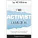 The Activist Director: Lessons from the Boardroom and the Future of the Corporation