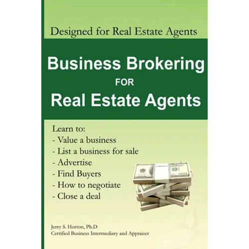 Business Brokering for Real Estate Agents: Training to Sell Businesses