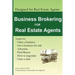 Business Brokering for Real Estate Agents: Training to Sell Businesses