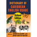 Dictionary of Caribbean English Usage (School Edition): School Edition