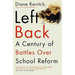 Left Back: A Century of Battles Over School Reform