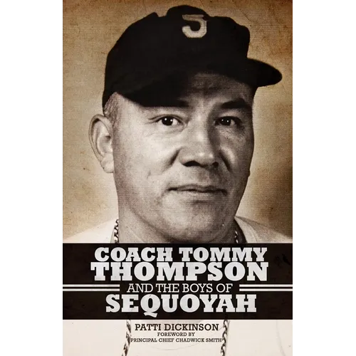 Coach Tommy Thompson and the Boys of Sequoyah