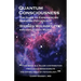 Quantum Consciousness: The Guide to Experiencing Quantum Psychology