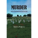 Murder: Anarchy or Ethical Behavior in the Twenty-First Century