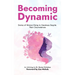 Becoming Dynamic
