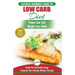 Low Carb Diet: The Ultimate Beginner's Guide To Low Carb Diet To Burn Fat + 45 Proven Low Carb Weight Loss Recipes (Low Carb Diet Book, Recipes, Low C