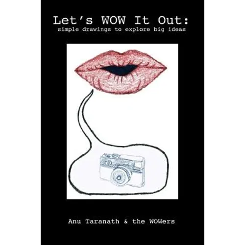 Let's WOW it Out: simple drawings to explore big ideas