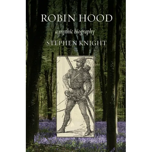 Robin Hood: A Mythic Biography