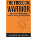 The Freedom Warrior: How to Build a Bigger Life Through Alternative Property Investing Strategies