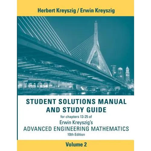 Advanced Engineering Mathematics, 10e Student Solutions Manual and Study Guide, Volume 2: Chapters 13 - 25