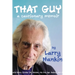 That Guy: A Cautionary Memoir