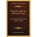 Camp Fire Helps For Boy Scout Camps: Ceremonies, Stunts, Games, Stories, Songs