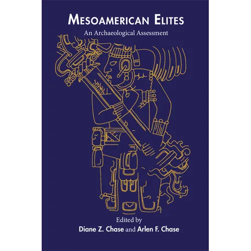 Mesoamerican Elites: An Archaeological Assessment