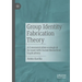 Group Identity Fabrication Theory: A Communication-Ecological Account with Social-Theoretical Implications