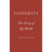 Pathemata, Or, the Story of My Mouth