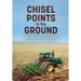 Chisel Points in the Ground