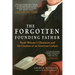The Forgotten Founding Father: Noah Webster's Obsession and the Creation of an American Culture