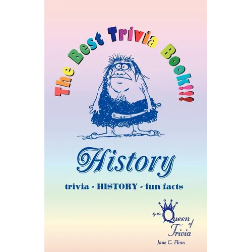 The Best Trivia Book of History!!!