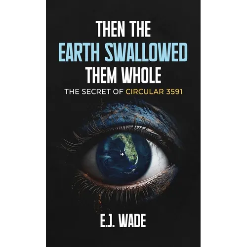 Then the Earth Swallowed them Whole: The Secret of Circular 3591