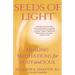 Seeds of Light: Healing Meditations for Body and Soul