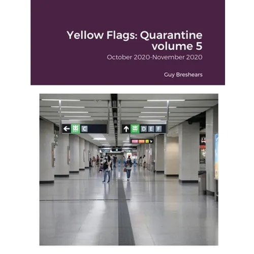 Yellow Flags: Quarantine volume 5: October 2020-November 2020