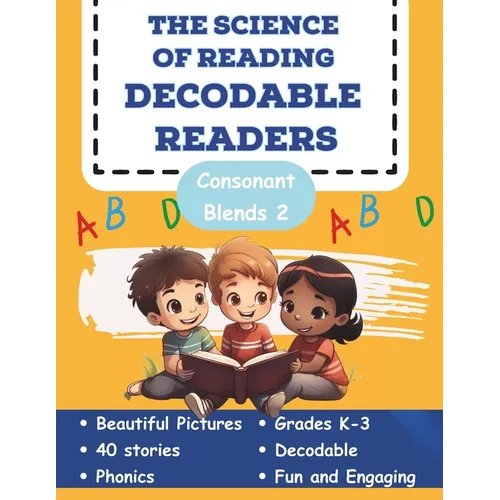 The Science of Reading Decodable Readers: Consonant Blends Book 2