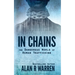 In Chains; The Dangerous World of Human Trafficking