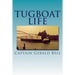 Tug Boat Life