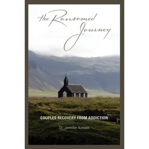 The Ransomed Journey: Couples Recovery from Addiction