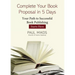 A Complete Your Book Proposal in 5 Days: Your Path to Successful Book Publishing Starts Here