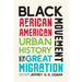 Black Movement: African American Urban History Since the Great Migration