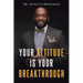 Your Attitude Is Your Breakthrough