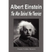 Albert Einstein: The Man Behind the Theories (Biography)