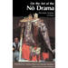 On the Art of the No Drama: The Major Treatises of Zeami