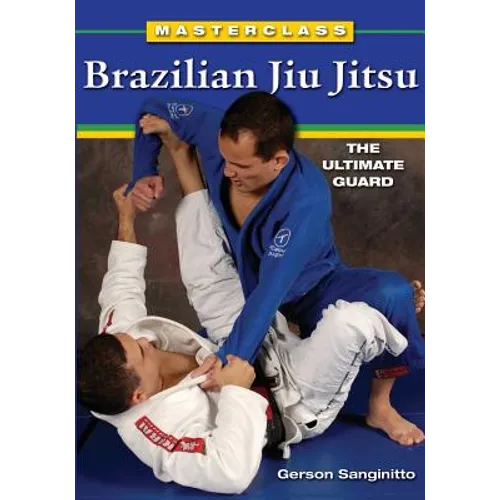 Masterclass Brazilian Jiu Jitsu: The Ultimate Guard