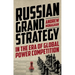 Russian Grand Strategy in the Era of Global Power Competition
