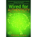 Wired for Authenticity: Seven Practices to Inspire, Adapt, & Lead
