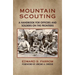 Mountain Scouting: A Handbook for Officers and Soldiers on the Frontiers