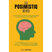 The Posimistiq Mind: Learn how to build a strong mind to succeed in everyday life