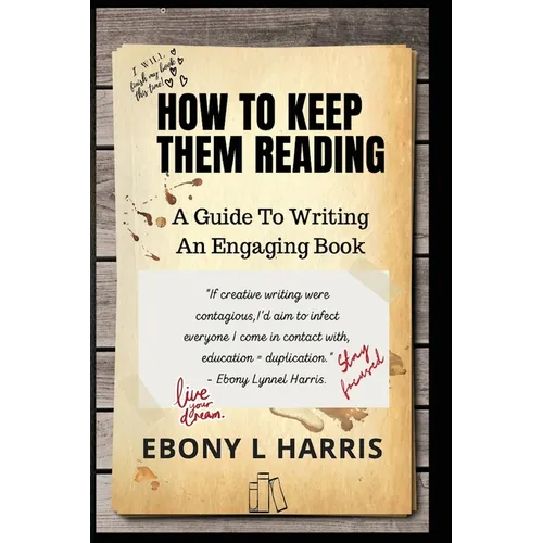 How to Keep Them Reading: A Guide to Writing an Engaging Nonfiction Book